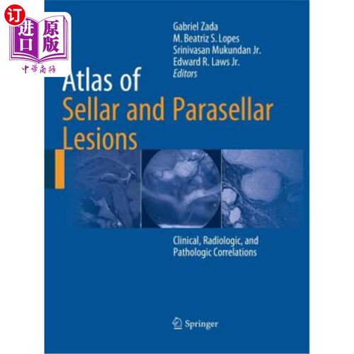 海外直订医药图书Atlas of Sellar and Parasellar Lesions: Clinical, Radiologic, and Pathologic Cor 鞍区和鞍旁病变图谱