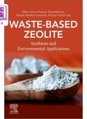 海外直订Waste-Based Zeolite: Synthesis and Environmental Applications Waste-Based Zeolite: Synthesi