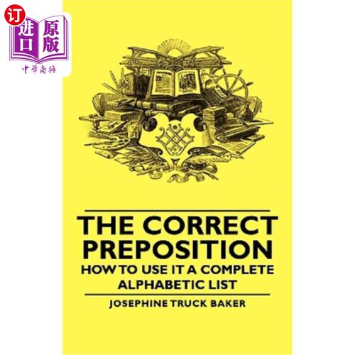 海外直订The Correct Preposition - How to Use It a Complete Alphabetic List 正确的介词-如何使用它一个完整的字母表