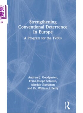 海外直订Strengthening Conventional Deterrence in Europe: A Detailed Program for the 1980 加强欧洲常规威慑:20世纪80