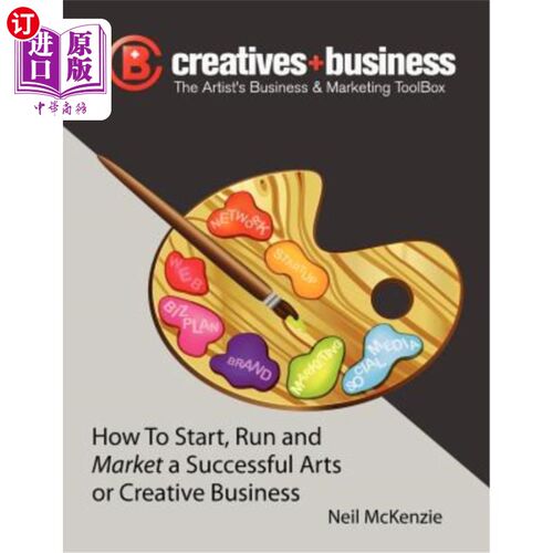 海外直订The Artist's Business and Marketing ToolBox: How to Start, Run and Market a Succ 艺术家的商业和营销工具箱：