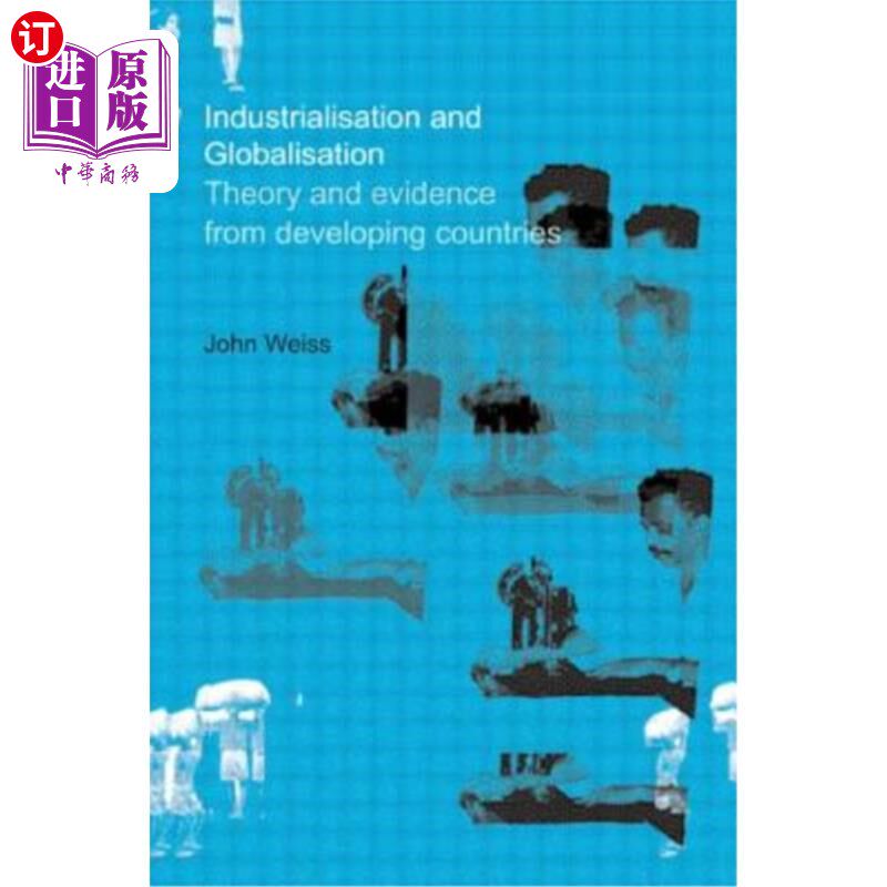 海外直订Industrialization and Globalization: Theory and Evidence from Developing Countri 工业化与全球化:来自发展中