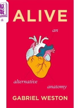 活着 另类解剖学 法医科学 英文原版 AliveAn Alternative Anatomy Gabriel Weston【中商原版】