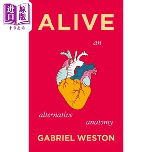 活着 另类解剖学 法医科学 英文原版 AliveAn Alternative Anatomy Gabriel Weston【中商原版】