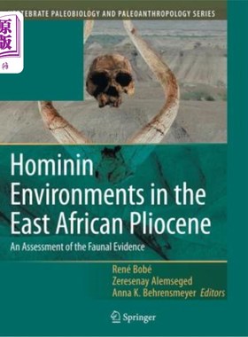 海外直订Hominin Environments in the East African Pliocene: An Assessment of the Faunal E 东非上新世的人类环境：对动