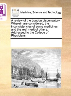海外直订医药图书A Review of the London Dispensatory. Wherein Are Considered, the Inconsistencies 《伦敦分院》述评其