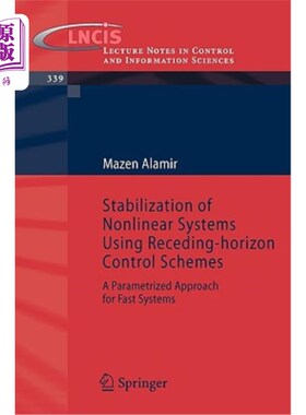 海外直订Stabilization of Nonlinear Systems Using Receding-Horizon Control Schemes: A Par 用滚动时域控制方案实现非线