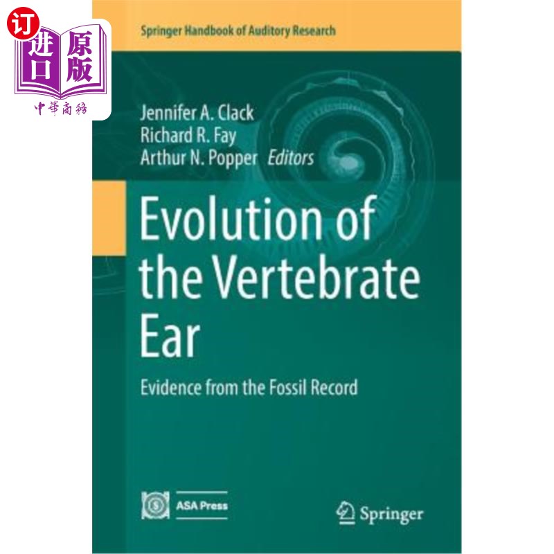 海外直订医药图书Evolution of the Vertebrate Ear: Evidence from the Fossil Record 脊椎动物耳朵的进化:来自化石记录的证据