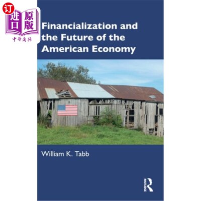 海外直订Financialization and the Future of the American Economy 金融化与美国经济的未来