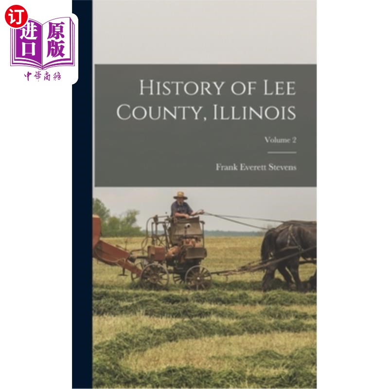 海外直订History of Lee County, Illinois; Volume 2 伊利诺伊州李县历史;卷2