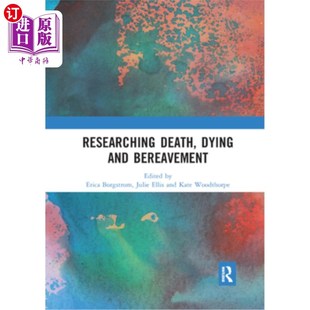 Death 研究死亡 Dying Bereavement 死亡和丧亲 and 海外直订Researching