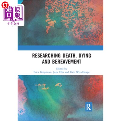 海外直订Researching Death, Dying and Bereavement 研究死亡，死亡和丧亲