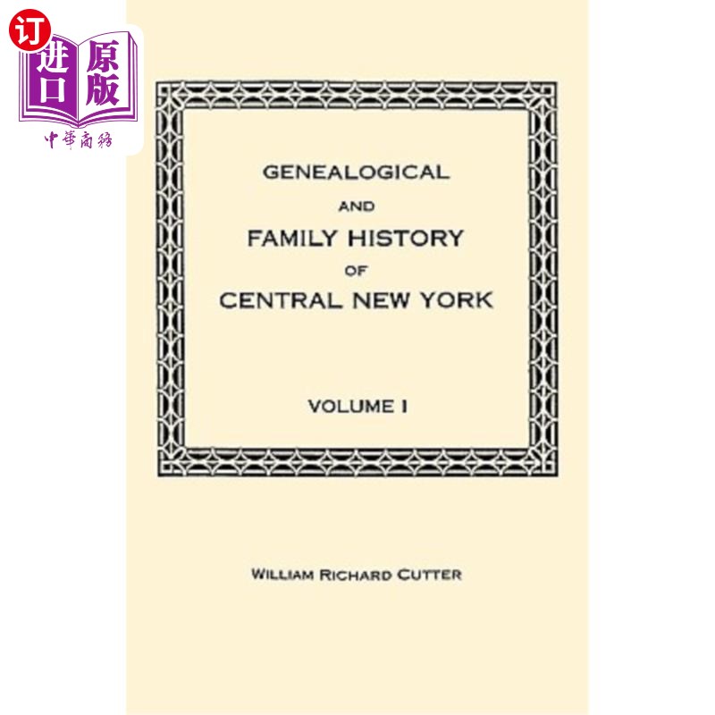 海外直订Genealogical and Family History of Central New York. A Record of the Achievement纽约中部的家谱和家族史。她