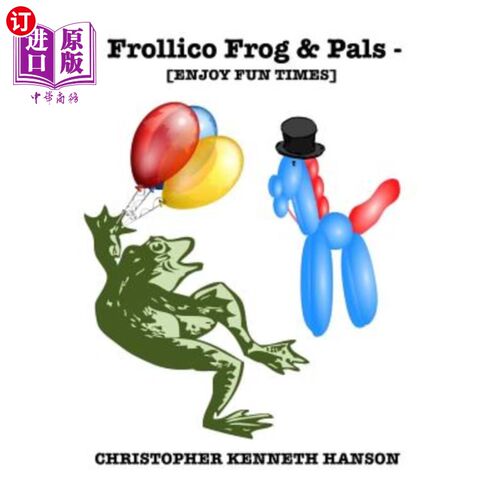 海外直订Frollico Frog & Pals: Enjoy Fun Times 青蛙和伙伴们:享受快乐时光