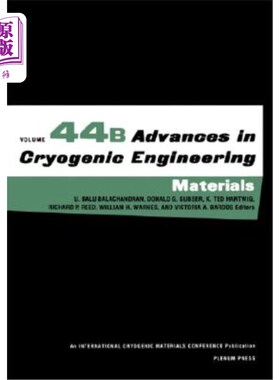 海外直订Advances in Cryogenic Engineering Materials 低温工程材料的进展