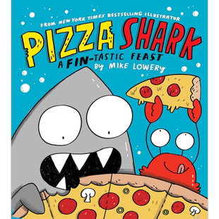 鲨鱼比萨派对 Mike Lowery Pizza Shark 英文原版 儿童绘本 搞笑幽默动物故事图画书 精装进口儿童读物 2-6岁【中商原版】