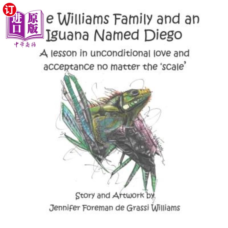 海外直订The Williams Family and an Iguana Named Diego: A Lesson in Unconditional Love an 威廉斯一家和一只叫迭戈的鬣