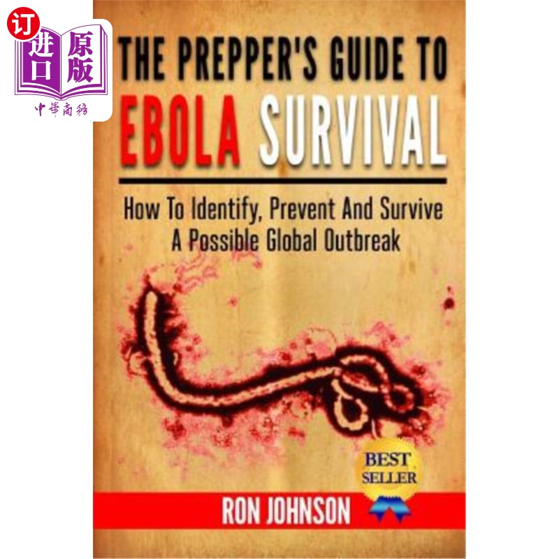 海外直订医药图书The Prepper's Guide To Ebola Survival: How to Identify, Prevent, And Survive A P 埃博拉生存准备指南
