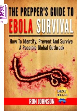 海外直订医药图书The Prepper's Guide To Ebola Survival: How to Identify, Prevent, And Survive A P 埃博拉生存准备指南