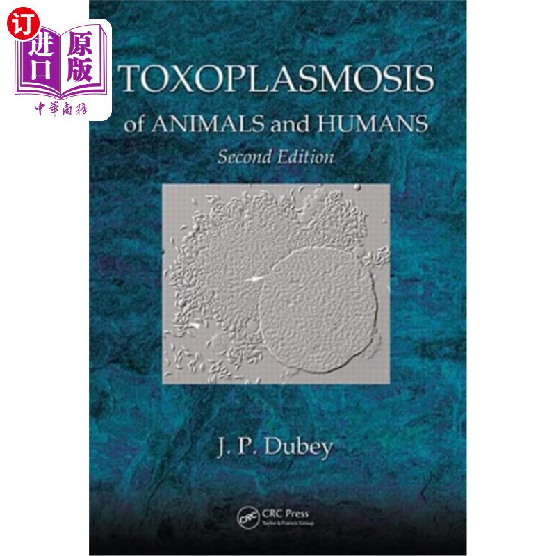 海外直订Toxoplasmosis of Animals and Humans 动物和人类弓形虫病
