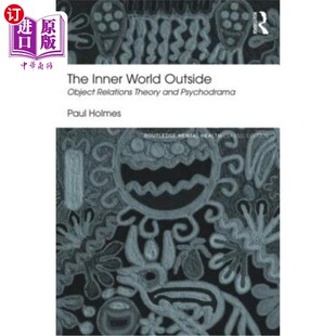 Theory 内心世界：客体关系理论与心理剧 World 外部 Psychodrama and Relations Object Outside Inner 海外直订医药图书The