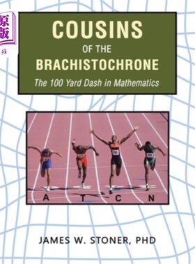 海外直订Cousins of the Brachistochrone: The 100 Yard Dash in Mathematics 臂编年史的表亲:数学中的100码冲刺