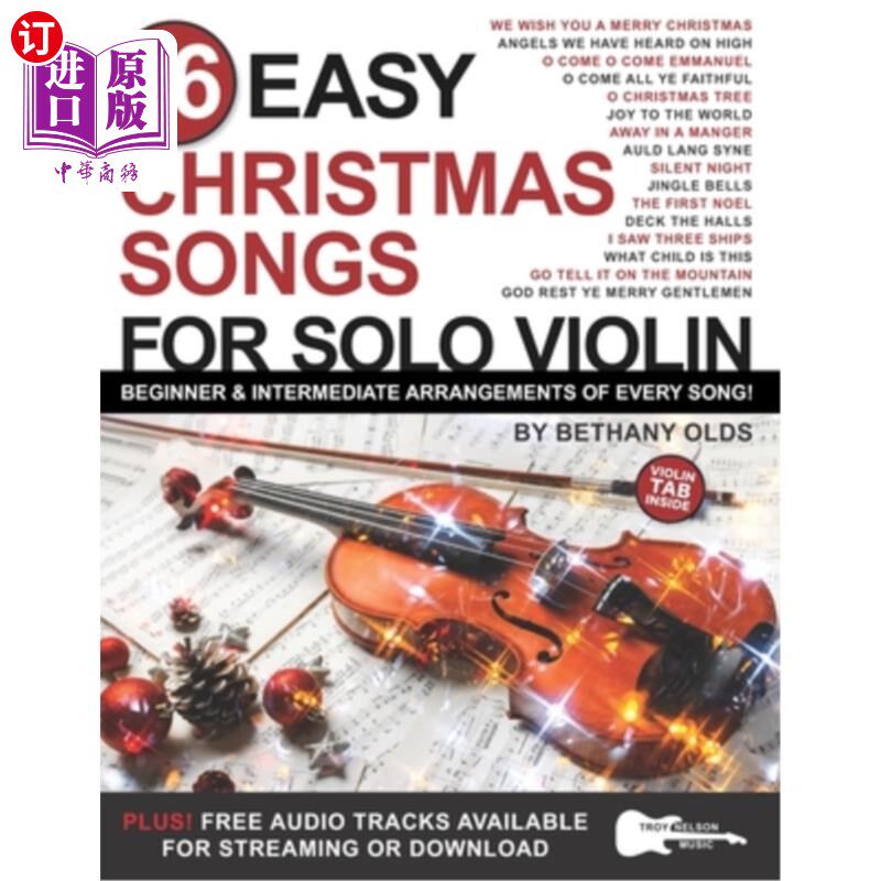 海外直订16 Easy Christmas Songs for Solo Violin: Beginner and Intermediate Arrangements  16首简单的圣诞小提琴独奏歌