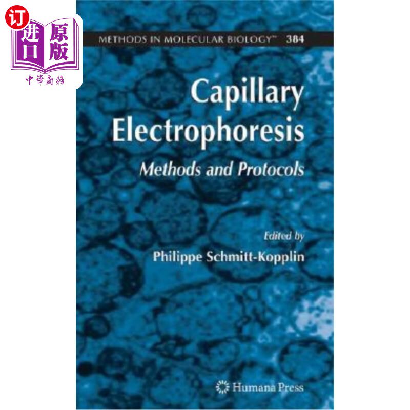 海外直订Capillary Electrophoresis: Methods and Protocols 毛细管电泳:方法和协议