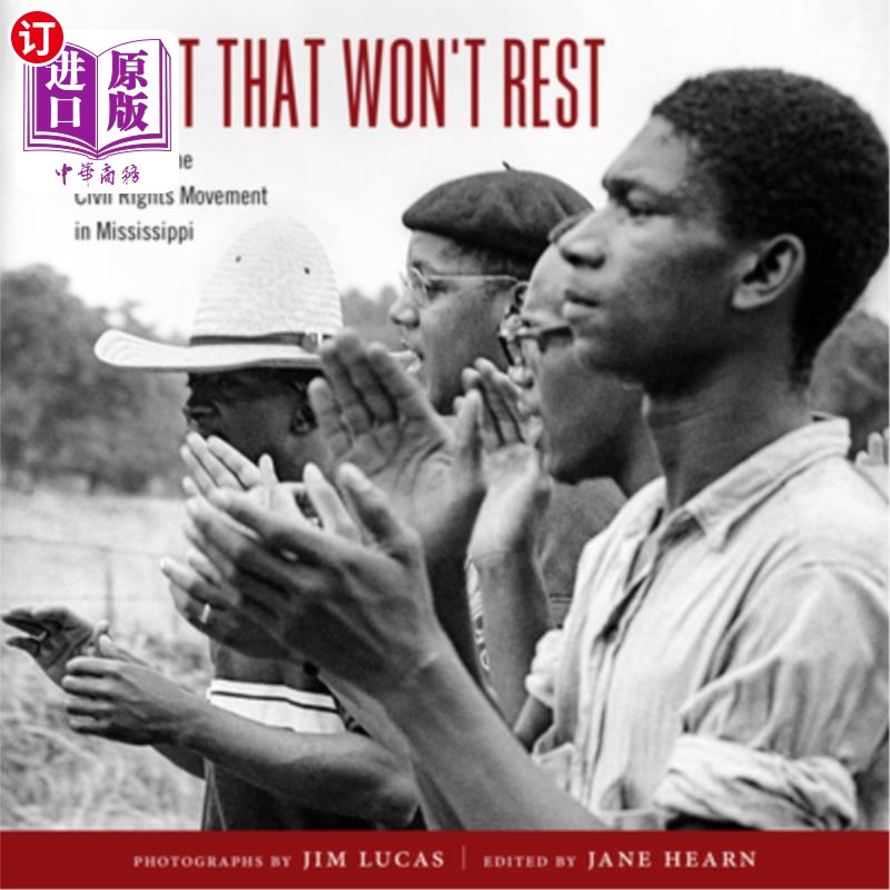 海外直订A Past That Won't Rest: Images of the Civil Rights Movement in Mississippi 永不停息的过去:密西西比州民权运