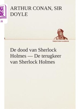 海外直订荷兰语 De dood van Sherlock Holmes - De terugkeer van Sherlock Holmes de Dood Van Sherlock Hol