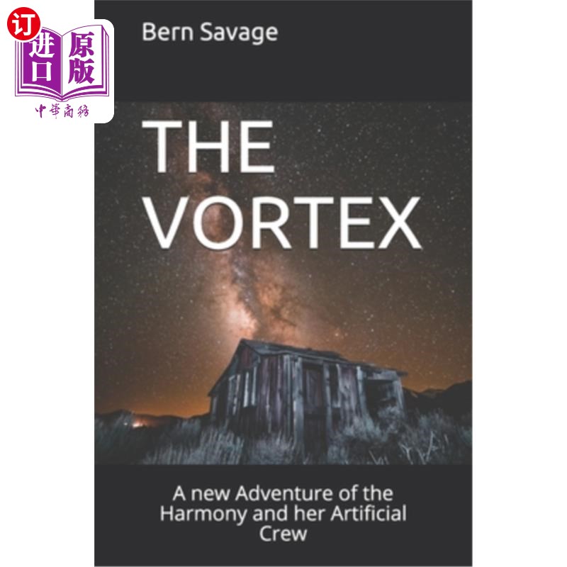 海外直订The Vortex: A new Adventure of the Harmony and her Artificial Crew 漩涡:和谐号和她的人工船员的新冒险