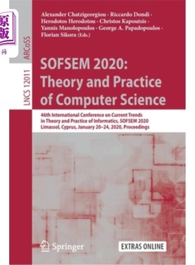 海外直订Sofsem 2020: Theory and Practice of Computer Science: 46th International Confere Sofsem 2020：计算机