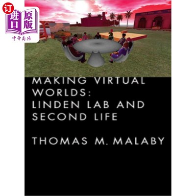 海外直订Making Virtual Worlds: Linden Lab and Second Life 制作虚拟世界:林登实验室和第二人生
