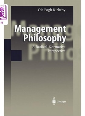 海外直订Management Philosophy: A Radical-Normative Perspective 管理哲学:激进-规范的视角