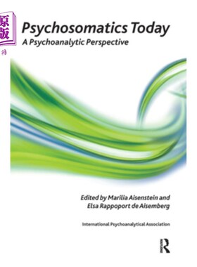 海外直订医药图书Psychosomatics Today: A Psychoanalytic Perspective 《今日心身学:精神分析的视角