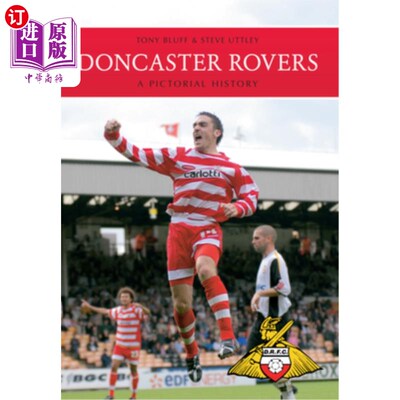 海外直订Doncaster Rovers: A Pictorial History 唐卡斯特漫游者:画报历史