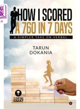 海外直订How I Scored a 760 in 7 days: A simpler take on Verbal 我如何在7天内得了760分：简单的口头表达