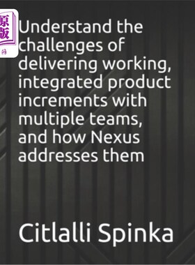 海外直订Understand the challenges of delivering working, integrated product increments w 了解与多个团队一起提供有效