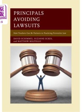 海外直订Principals Avoiding Lawsuits: How Teachers Can Be Partners in Practicing Prevent 避免诉讼的校长：教师如何成为实