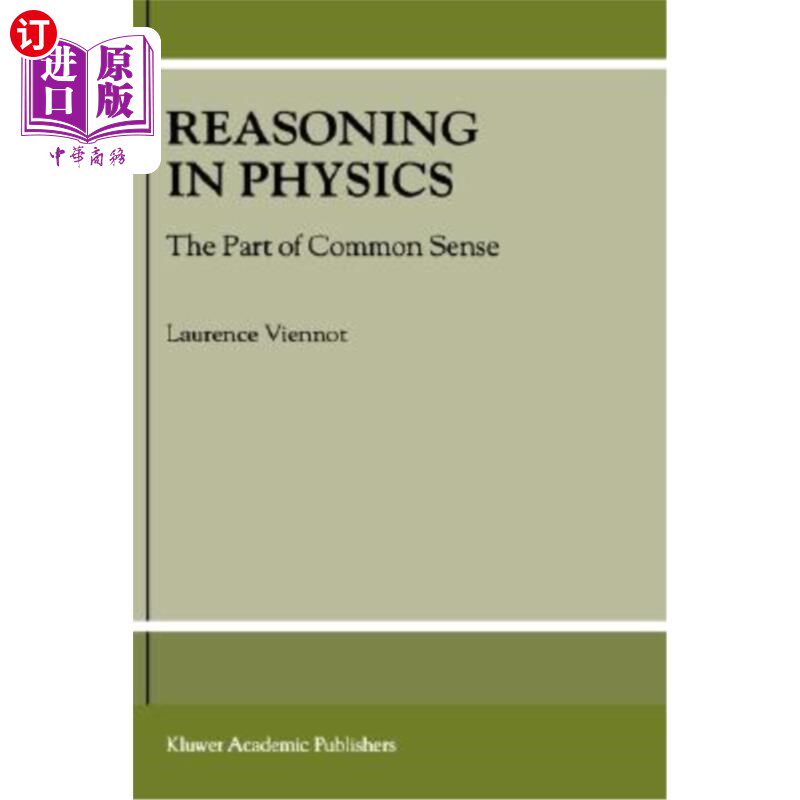 海外直订Reasoning in Physics: The Part of Common Sense 物理学中的推理:常识的一部分