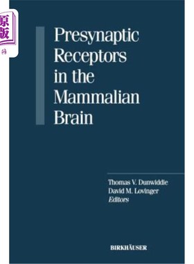 海外直订医药图书Presynaptic Receptors in the Mammalian Brain 哺乳动物大脑中的突触前受体