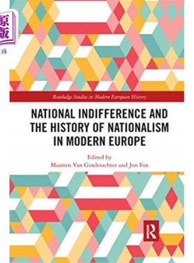 海外直订National indifference and the History of Nationa... 民族冷漠与现代欧洲民族主义史