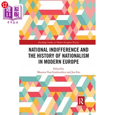 海外直订National indifference and the History of Nationa... 民族冷漠与现代欧洲民族主义史