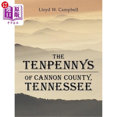 海外直订The Tenpennys of Cannon County, Tennessee 田纳西州坎农县的10便士