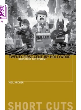 海外直订Twenty-First-Century Hollywood: Rebooting the System 21世纪好莱坞:重新启动系统
