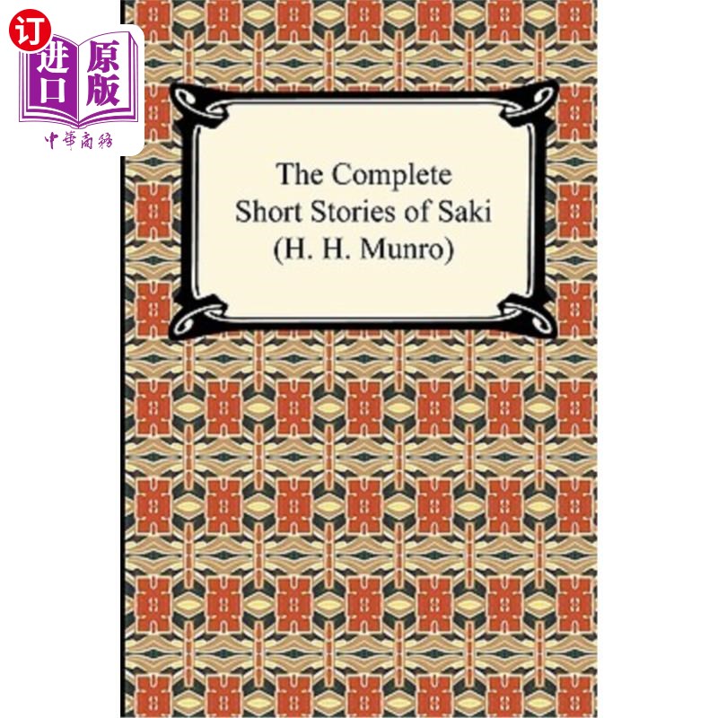 海外直订The Complete Short Stories of Saki (H. H. Munro) 萨基的完整短篇小说（H.H.Munro）
