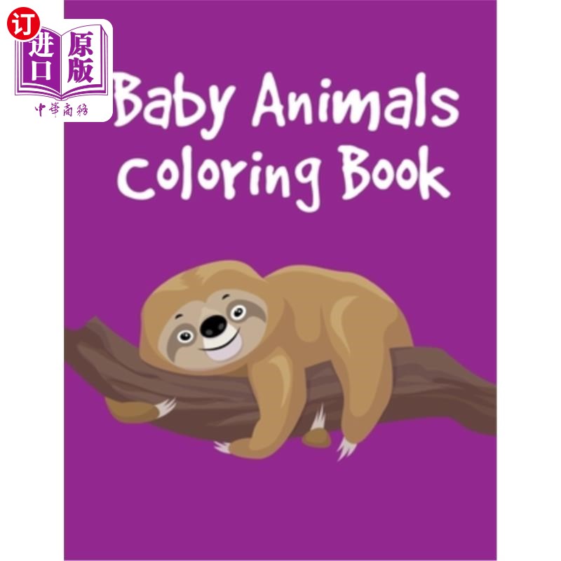 海外直订Baby Animals Coloring Book: Funny, Beautiful and Stress Relieving Unique Design  婴儿动物着色书:有趣，美丽