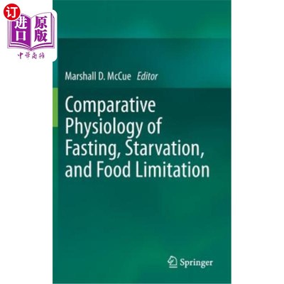 海外直订Comparative Physiology of Fasting, Starvation, and Food Limitation 禁食、饥饿和食物限制的比较生理学