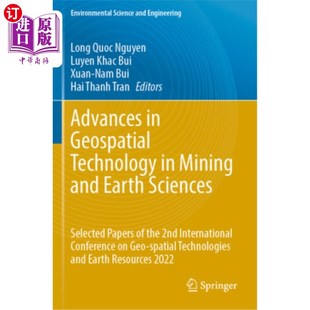 海外直订Advances in Geospatial Technology in Mining and Earth Sciences: Selected Papers  地理空间技术在采矿与地球科