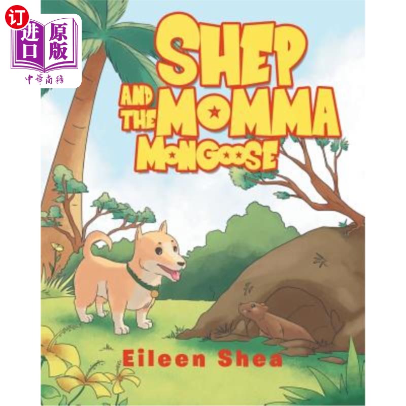 海外直订Shep and the Momma Mongoose 谢普和猫鼬妈妈